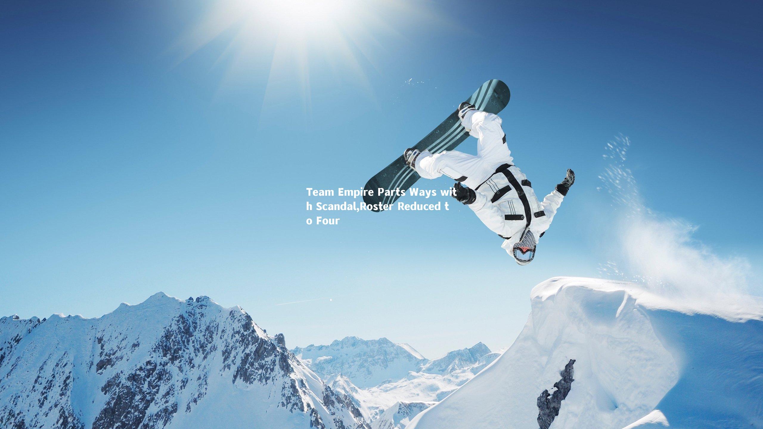 Team Empire Parts Ways with Scandal,Roster Reduced to Four